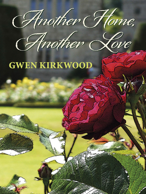 Title details for Another Home, Another Love by Gwen Kirkwood - Available